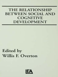 Title: The Relationship Between Social and Cognitive Development, Author: Willis F. Overton