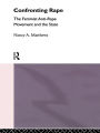 Confronting Rape: The Feminist Anti-Rape Movement and the State