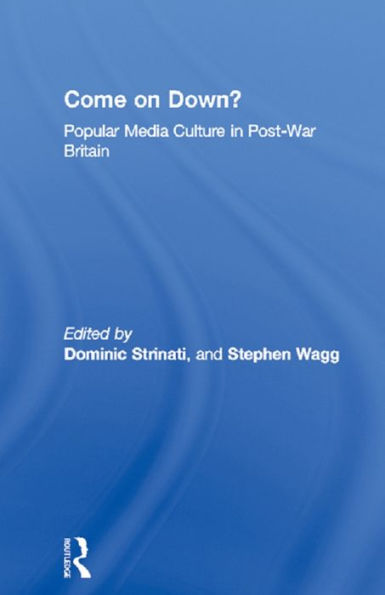 Come on Down?: Popular Media Culture in Post-War Britain