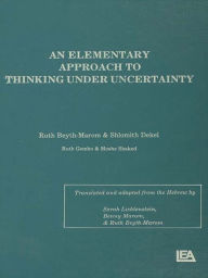 Title: An Elementary Approach To Thinking Under Uncertainty, Author: Ruth Beyth-Marom