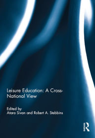 Title: Leisure Education: A Cross-National View, Author: Atara Sivan