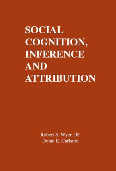 Social Cognition, Inference, and Attribution