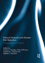 Title: Natural Hazards and Disaster Risk Reduction: Putting Research into Practice, Author: Carina Fearnley