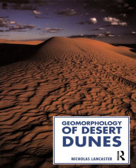 Title: Geomorphology of Desert Dunes, Author: Nicholas Lancaster