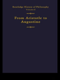 Title: Routledge History of Philosophy Volume II: Aristotle to Augustine, Author: David Furley