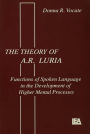 The theory of A.r. Luria: Functions of Spoken Language in the Development of Higher Mental Processes