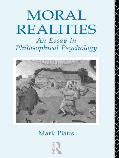 Moral Realities: An Essay in Philosophical Psychology / Edition 1 by ...