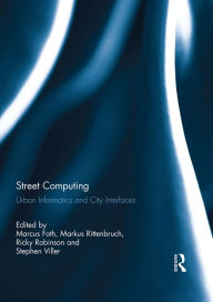 Title: Street Computing: Urban Informatics and City Interfaces, Author: Marcus Foth