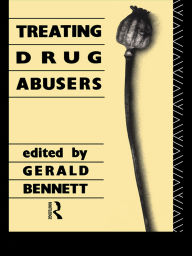 Title: Treating Drug Abusers, Author: G Bennett