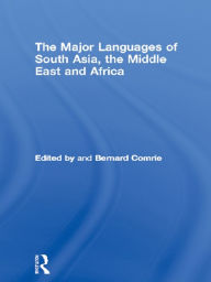 Title: The Major Languages of South Asia, the Middle East and Africa, Author: Bernard Comrie