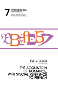 Title: The Acquisition of Romance, With Special Reference To French: The Crosslinguistic Study of Language Acquisition, Volume 1, Chapter 7, Author: Eve Clark