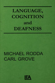 Title: Language, Cognition, and Deafness, Author: Michael Rodda