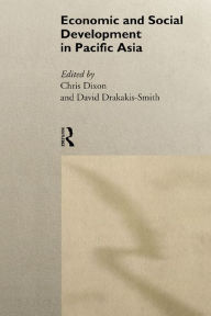 Title: Economic and Social Development in Pacific Asia, Author: Chris Dixon