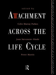 Title: Attachment Across the Life Cycle, Author: Colin Murray Parkes