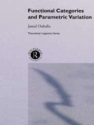 Title: Functional Categories and Parametric Variation, Author: Jamal Ouhalla