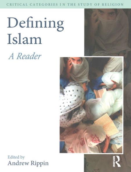 Defining Islam: A Reader