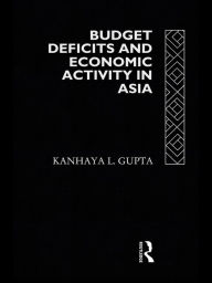 Title: Budget Deficits and Economic Activity in Asia, Author: Kanhaya Gupta