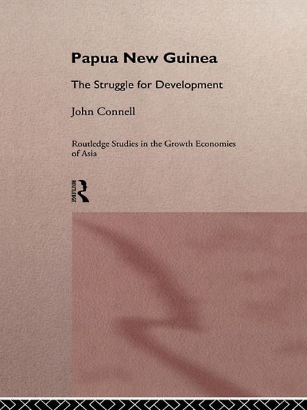 Papua New Guinea: The Struggle for Development