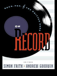 Title: On Record: Rock, Pop and the Written Word, Author: Simon Frith