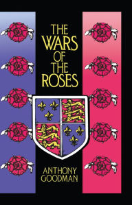 Title: The Wars of the Roses, Author: Anthony Goodman