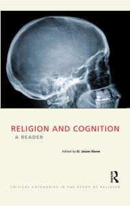 Title: Religion and Cognition: A Reader, Author: D. Jason Slone
