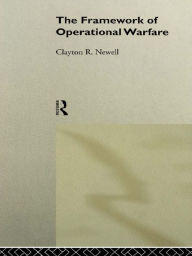 Title: The Framework of Operational Warfare, Author: Clayton Newell