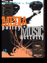 Title: Media Policy and Music Activity, Author: Krister Malm