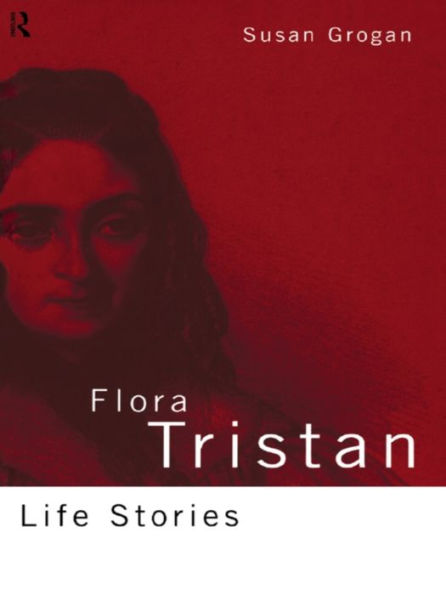 Flora Tristan: Life Stories