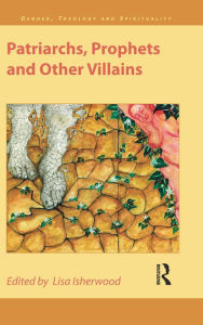 Title: Patriarchs, Prophets and Other Villains, Author: Lisa Isherwood