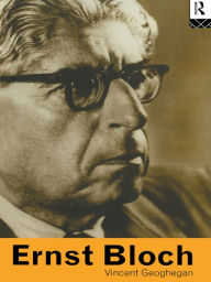 Title: Ernst Bloch, Author: Vincent Geoghegan