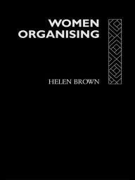 Title: Women Organising, Author: Helen Brown