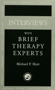 Title: Interviews With Brief Therapy Experts, Author: Michael F. Hoyt