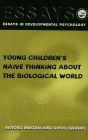 Young Children's Thinking about Biological World