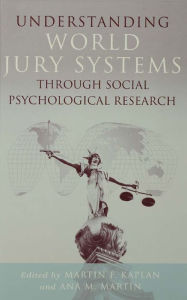 Title: Understanding World Jury Systems Through Social Psychological Research, Author: Martin F. Kaplan