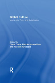Title: Global Culture: Media, Arts, Policy, and Globalization, Author: Diana Crane