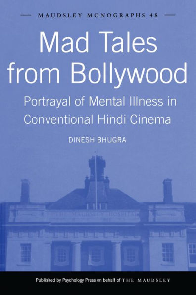 Mad Tales from Bollywood: Portrayal of Mental Illness in Conventional Hindi Cinema