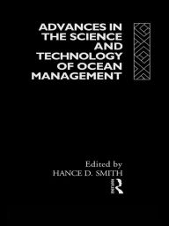 Title: Advances in the Science and Technology of Ocean Management, Author: Hance Smith