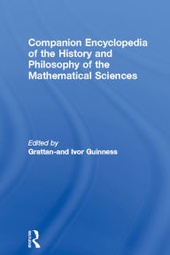 Title: Companion Encyclopedia of the History and Philosophy of the Mathematical Sciences, Author: Ivor Grattan-Guinness