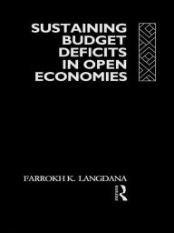 Title: Sustaining Domestic Budget Deficits in Open Economies, Author: Farrokh Langdana