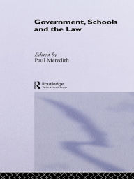 Title: Government, Schools and the Law, Author: Paul Meredith