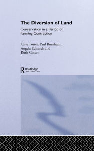 Title: The Diversion of Land: Conservation in a Period of Farming Contraction, Author: C. Paul Burnham