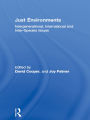 Just Environments: Intergenerational, International and Inter-Species Issues