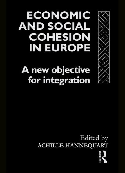 Economic and Social Cohesion in Europe: A New Objective