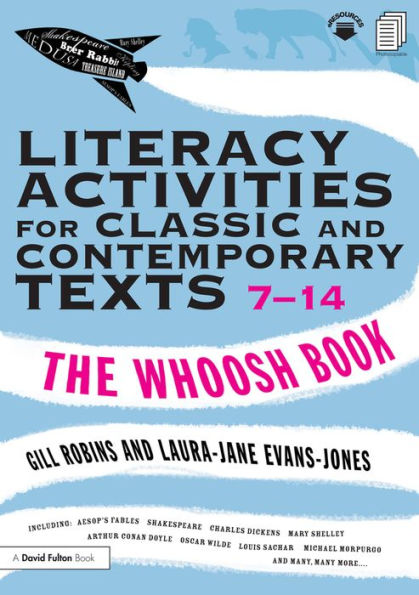 Literacy Activities for Classic and Contemporary Texts 7-14: The Whoosh Book