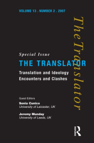 Title: Translation and Ideology: Encounters and Clashes, Author: Sonia Cunico