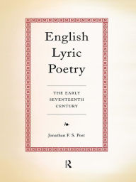 Title: English Lyric Poetry: The Early Seventeenth Century, Author: Jonathan Post