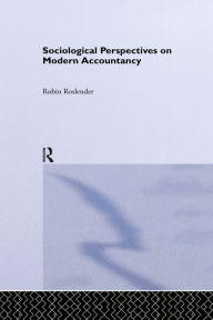 Title: Sociological Perspectives on Modern Accountancy, Author: Robin Roslender