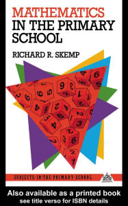 Title: Mathematics in the Primary School, Author: Richard R. Skemp