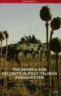 The Search for Security in Post-Taliban Afghanistan