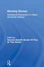 Working Women: International Perspectives on Labour and Gender Ideology